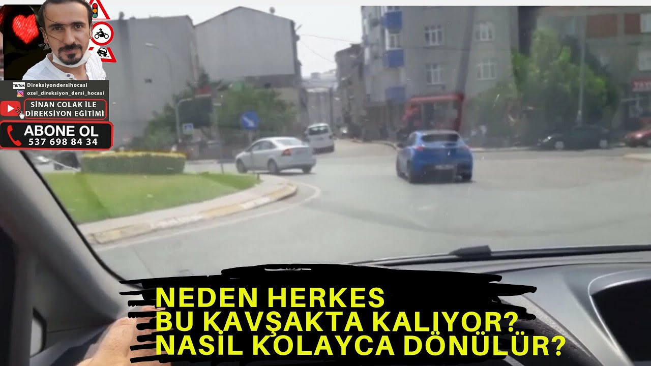 KAVŞAKLAR NASIL DÖNÜLÜR? DÖNEL KAVŞAK ADA DÖNÜŞLERİ,BAĞCILAR EHLİYET DİREKSİYON SINAVI DERSLERİ