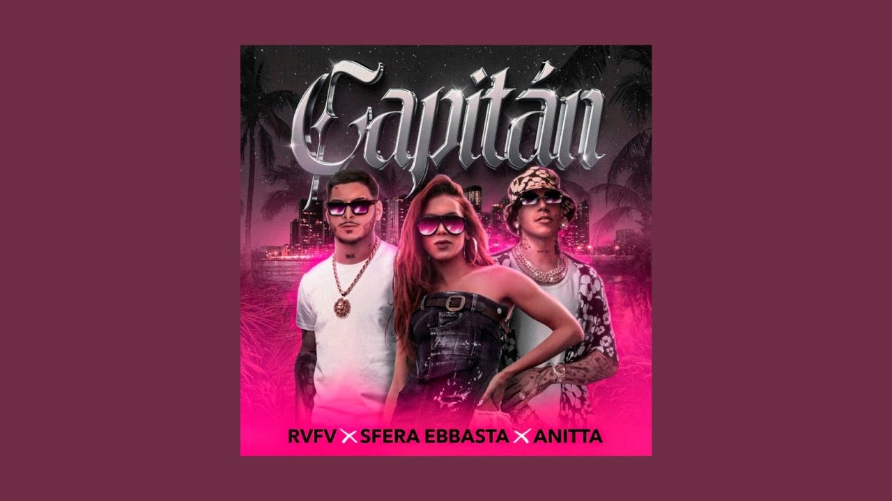 Rvfv, Anitta, Sfera Ebbasta - Capitán (Sped Up)