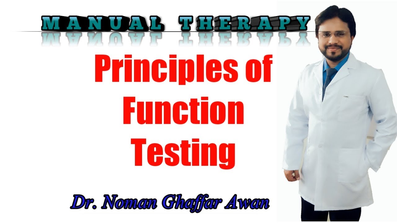 Principles of Function Testing | Manual Therapy | End Feel | Capsular Pattern | Localization Tests