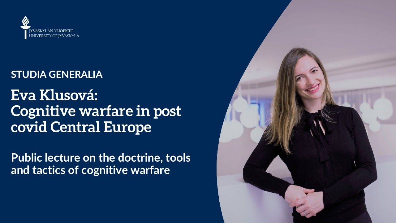 Public lecture: Cognitive warfare in post covid Central Europe &ndash; doctrine, tools and tactics