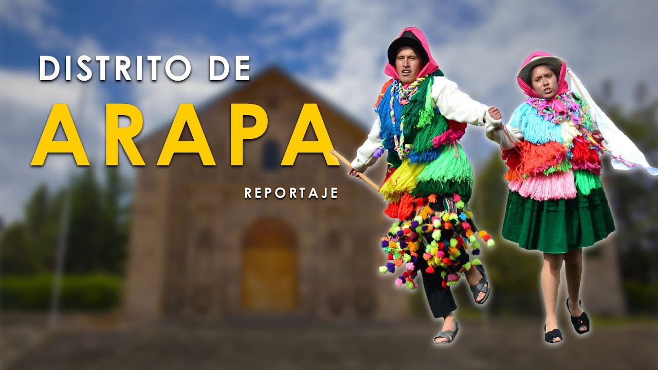 DISTRITO de ARAPA | Reportaje