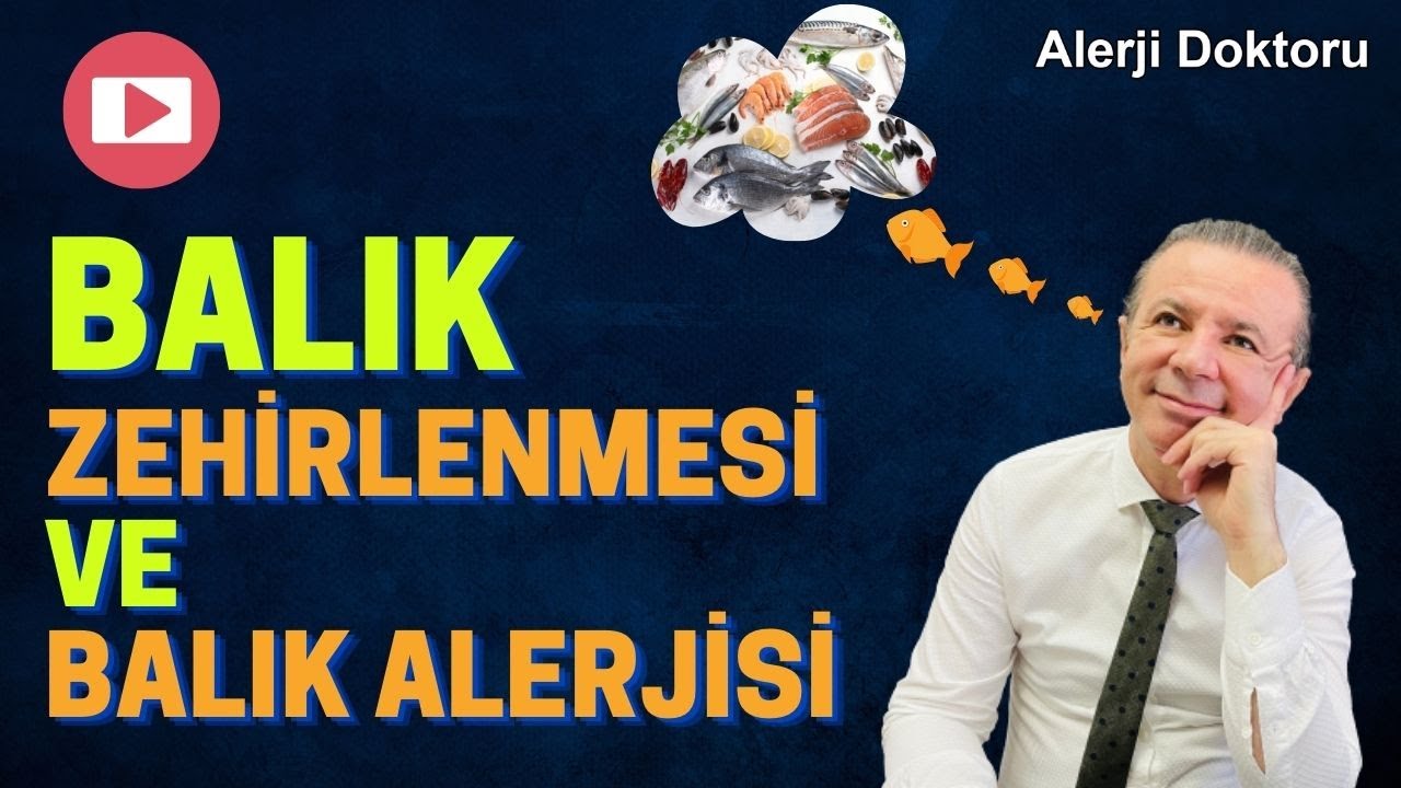 Balık Zehirlenmesi, Balık Alerjisinden Nasıl Ayrılır? Prof. Dr. alerji doktoru Ahmet Akçay