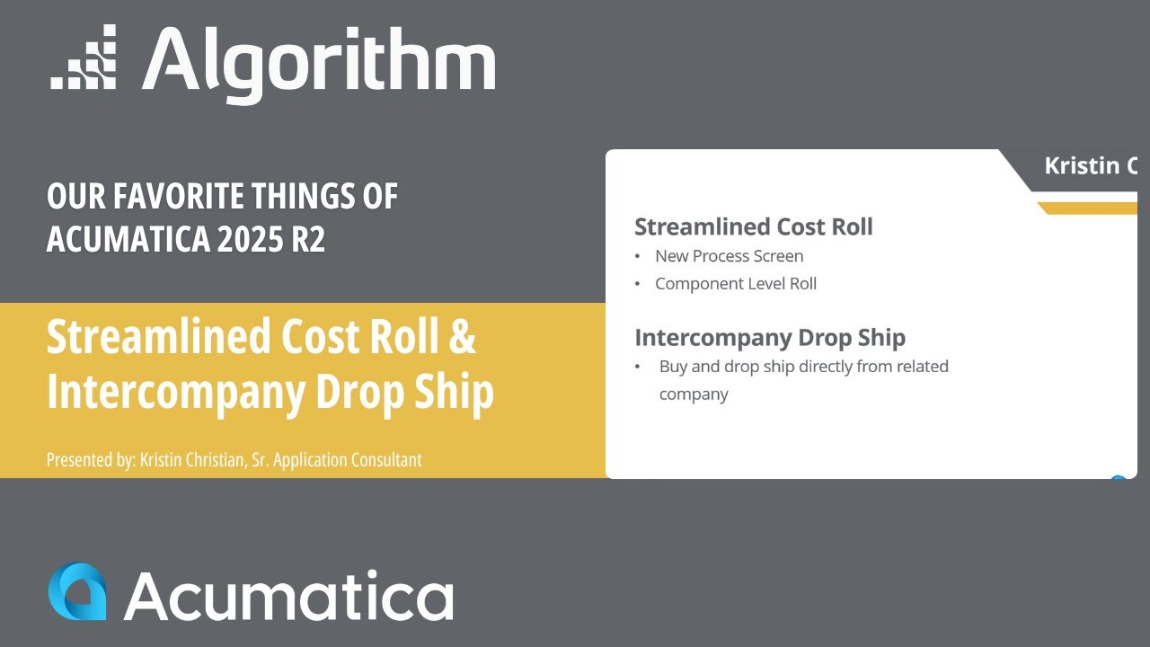 New in Acumatica 25R2: Streamlined Cost Roll and Intercompany Drop Ship