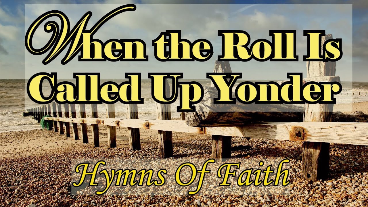 Hymns Of Faith/When The Roll Is Called Up Yonder/ Country Version by Lifebreakthrough Music