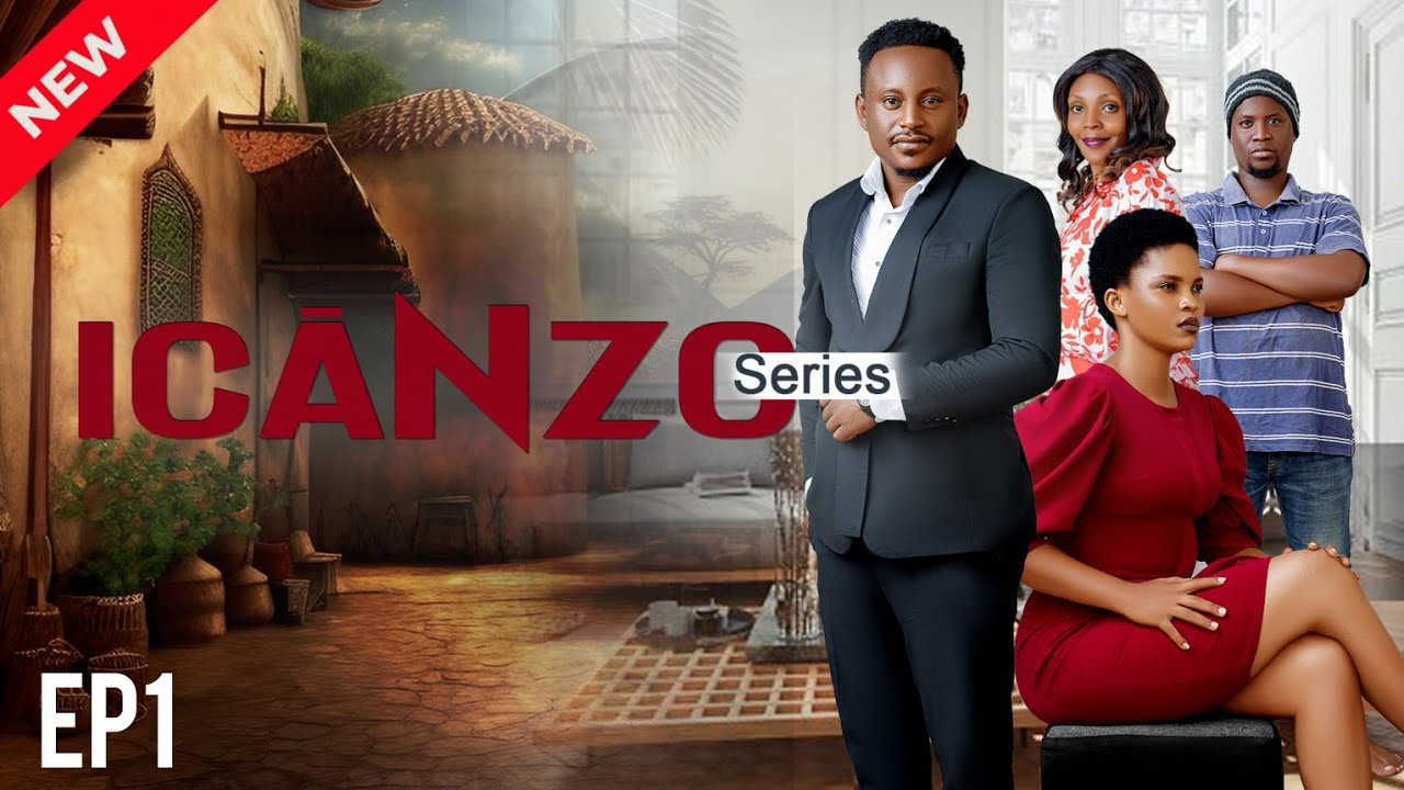 NEW SERIE //ICĀNZO// LOVE STORY ❤️ #KANYANA #MR SAMMY #RUKUNDO TV BURUNDI 🇧🇮 🇹🇿 FILM