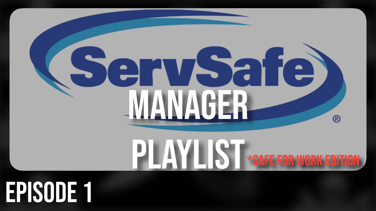 Servsafe Manager 8th edition Episode 1 SAFE FOR WORK EDITION ultimate food safety guide