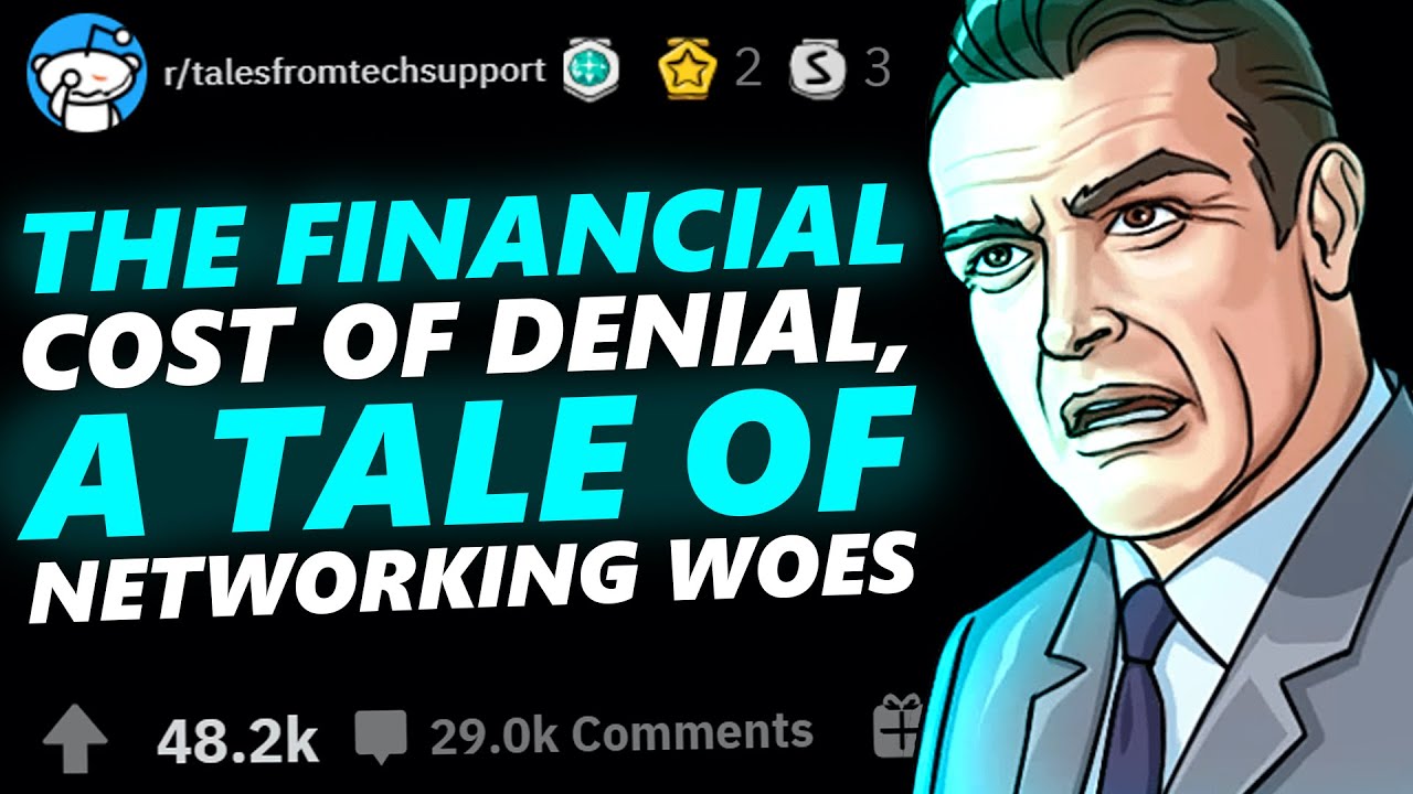 THE FINANCIAL COST OF DENIAL! | Tales From Tech Support