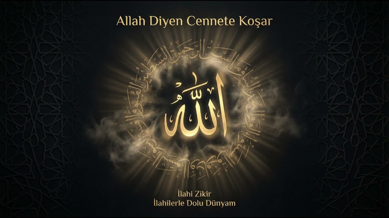 Allah Diyen Cennete Koşar | Esmaül Hüsna İlahi Zikir | İlahi Zikir 2026