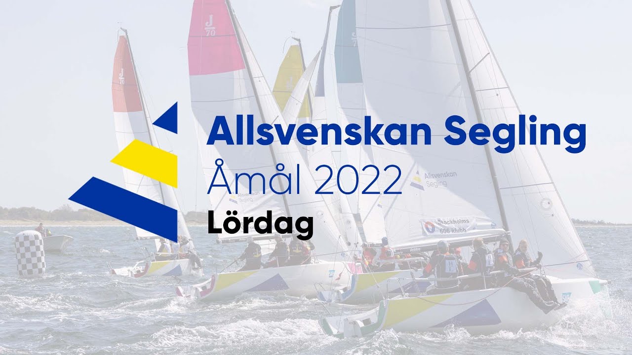 ALLSVENSKAN SEGLING - &Aring;m&aring;l 2022 L&Ouml;RDAG