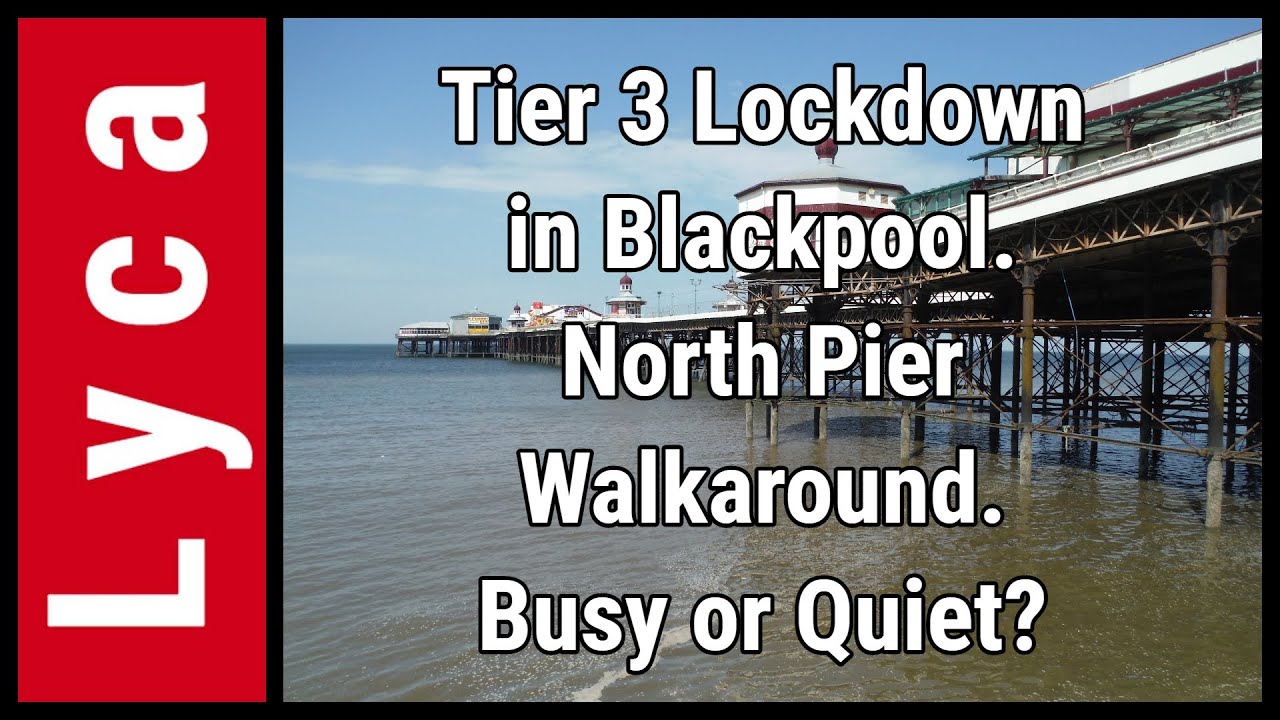 Tier three restrictions, not full lockdown in Blackpool North Pier tour