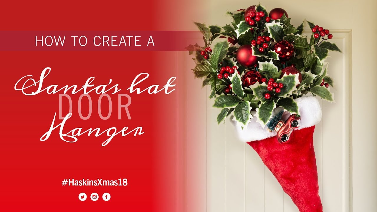 Create a Santa's Hat Door Hanger - Haskins How to 2018