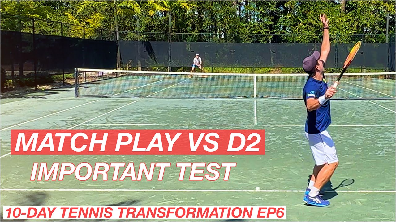 Felipe vs Former D2 Match Play Test | 10-Day Tennis Transformation EP6