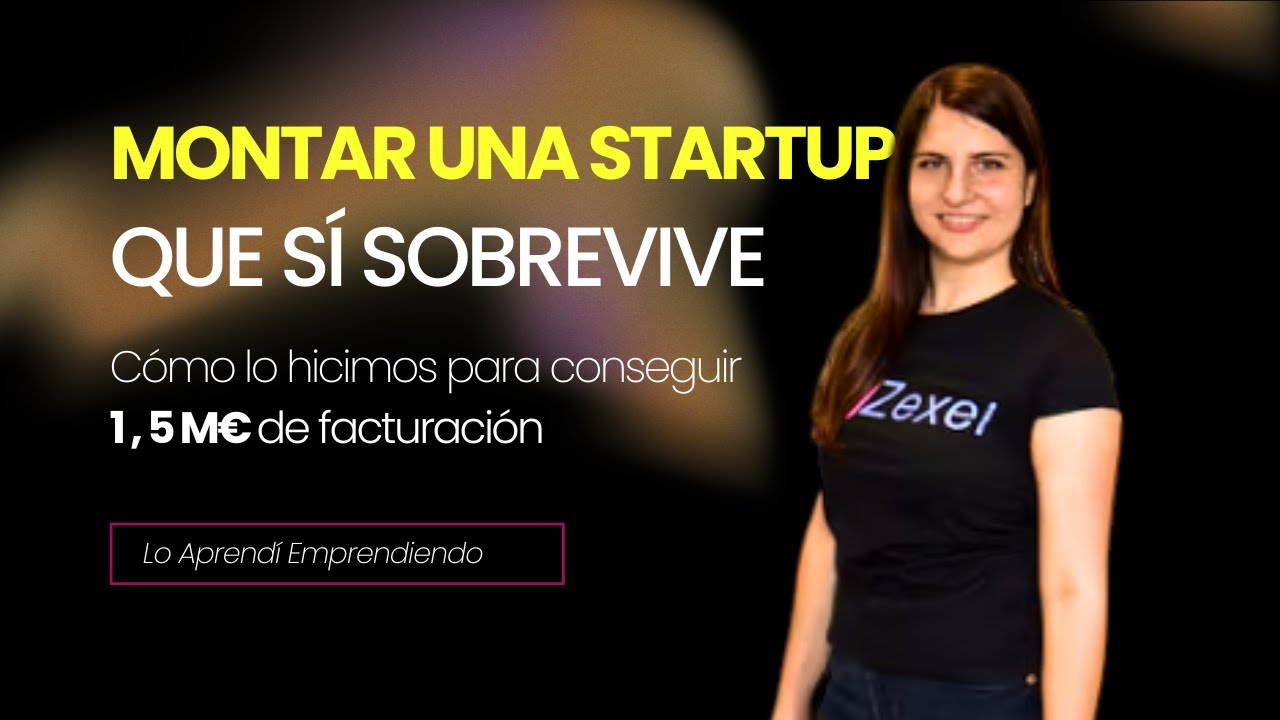 Cómo escalar una startup SaaS hasta 1,5M€ y captar inversión - Clara Herrera CEO de Zexel
