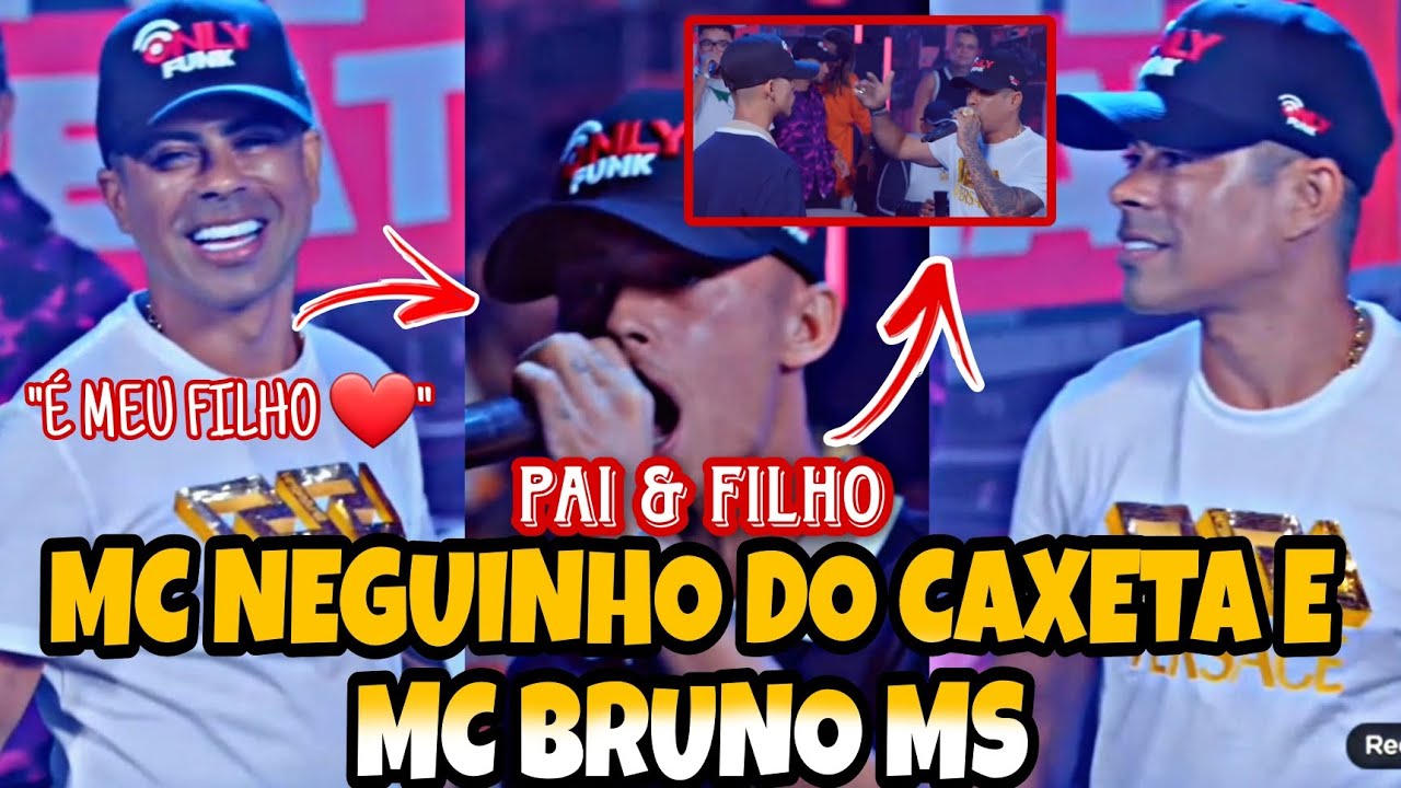 MC NEGUINHO DO CAXETA CANTA  COM SEU FILHO (MC BRUNO MS ) PELA PRIMEIRA VEZ !