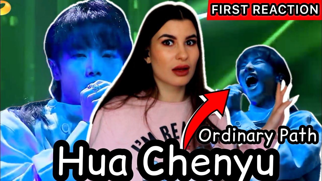 FIRST TIME Reaction to Hua Chenyu - Ordinary Path “Singer 2018”