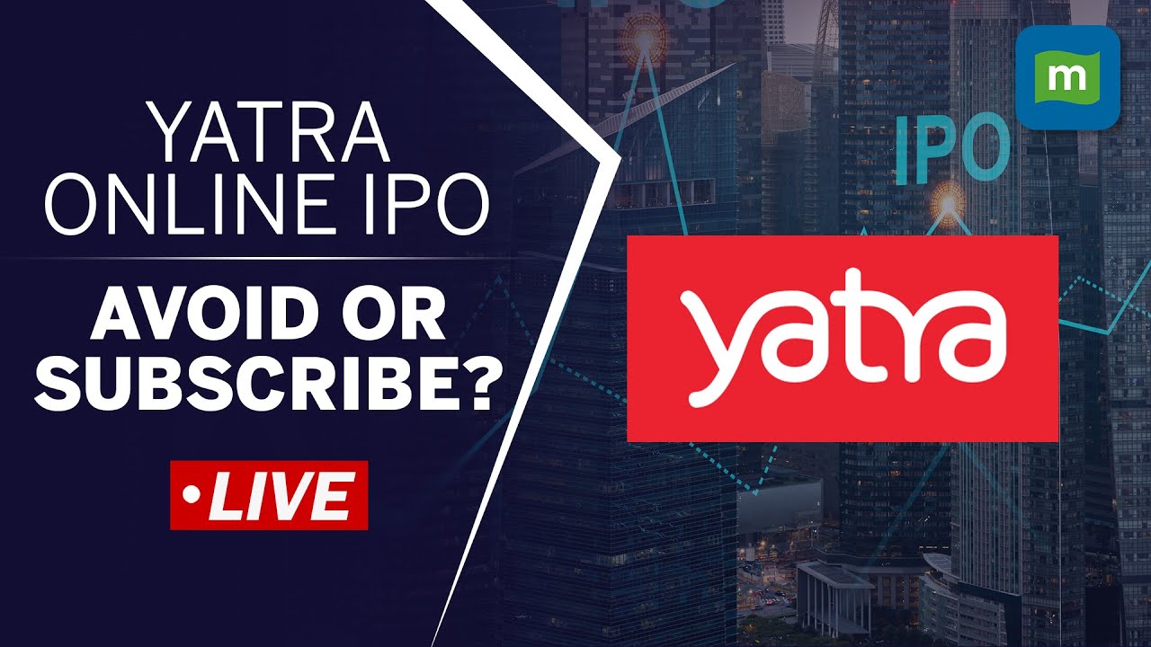 Online Travelling Booking Services Firm Yatra Online Opens For Subscription On Sept 14th | IPO Watch