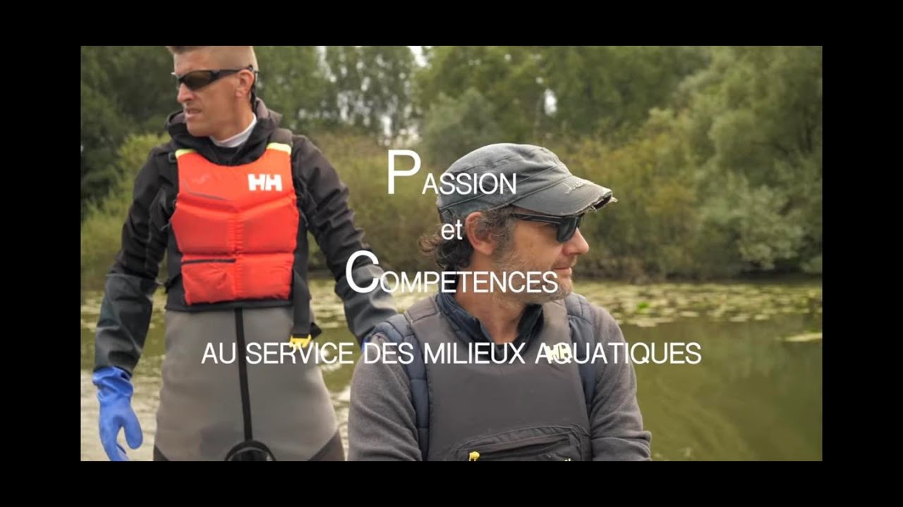 Passions et Compétences au service des milieux aquatiques
