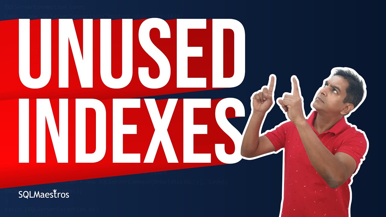 Unused Indexes in SQL Server
