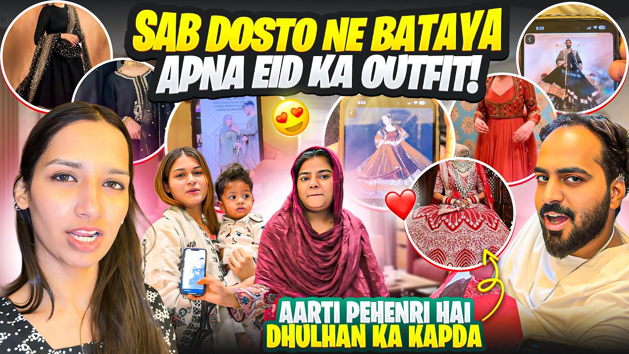Sab Dosto Ne Bataya Apna Eid Ka Outfit 😍Aarti Pehenri hai Dhulhan ka Kapda😍|Aarti vlogs |