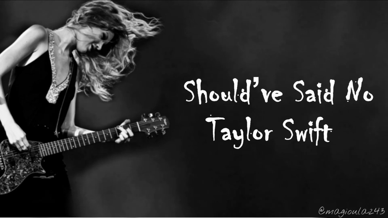 Taylor Swift - Should've Said No (Lyrics)