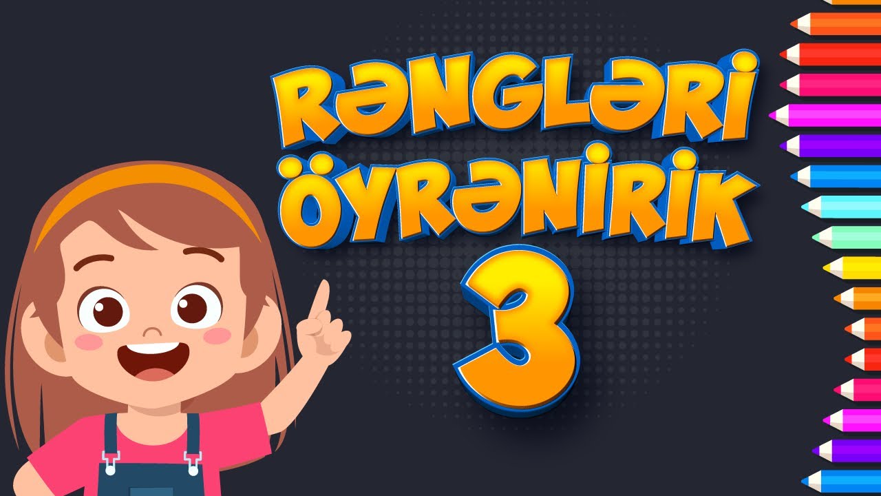 Rəngləri &ouml;yrənirik 3 - bizimlə rənglə və &ouml;yrən (Azərbaycan dilində &ouml;yrədici cizgi filmlər)