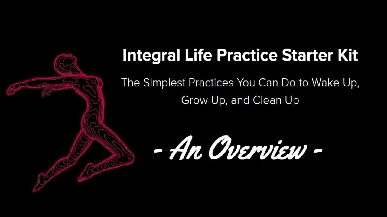 Integral Life Practice - Ken Wilber and Terry Patten