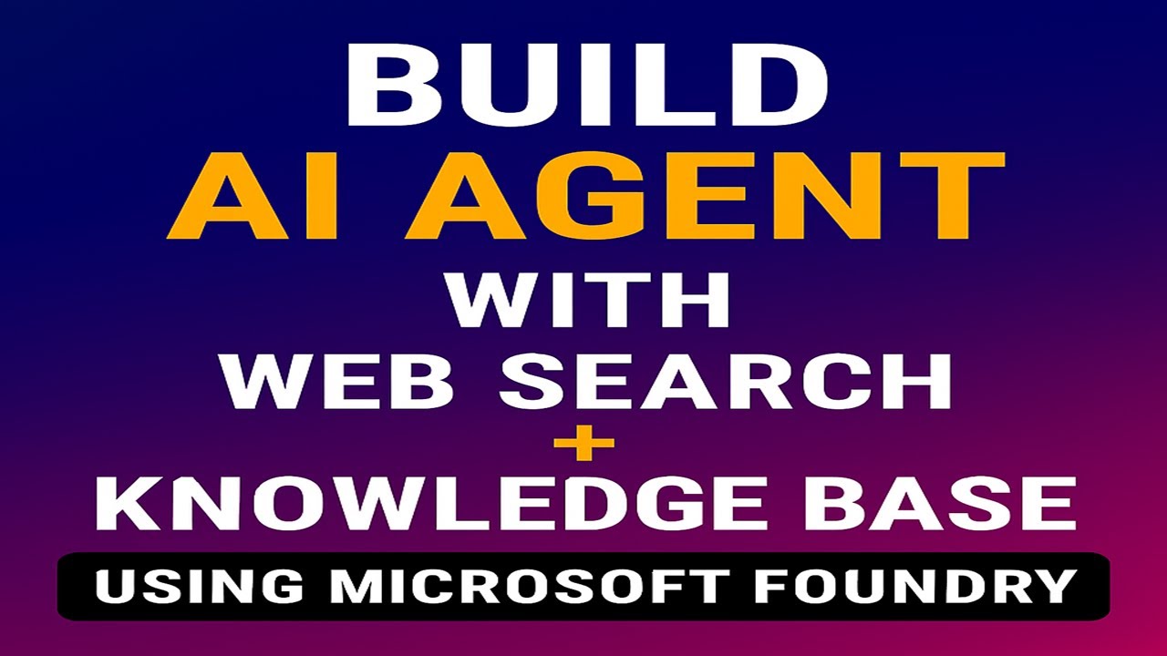 База знаний + веб-поиск: Идеальный ИИ-агент, созданный с помощью Microsoft Foundry ⚡️