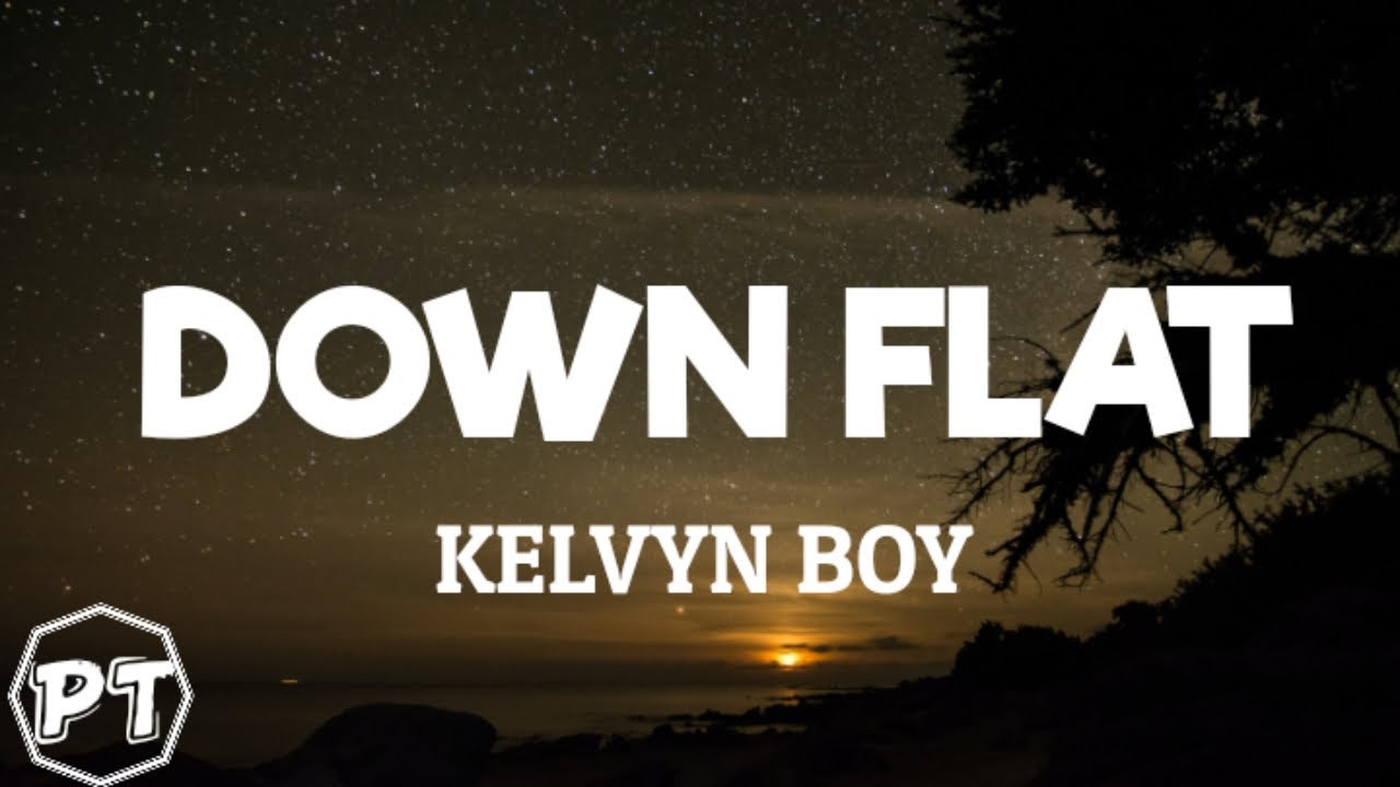 Kelvyn Boy - Down Flat (official lyrics video)