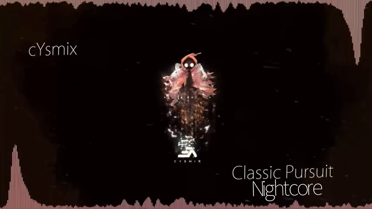 Nightcore: cYsmix - Classic Pursuit