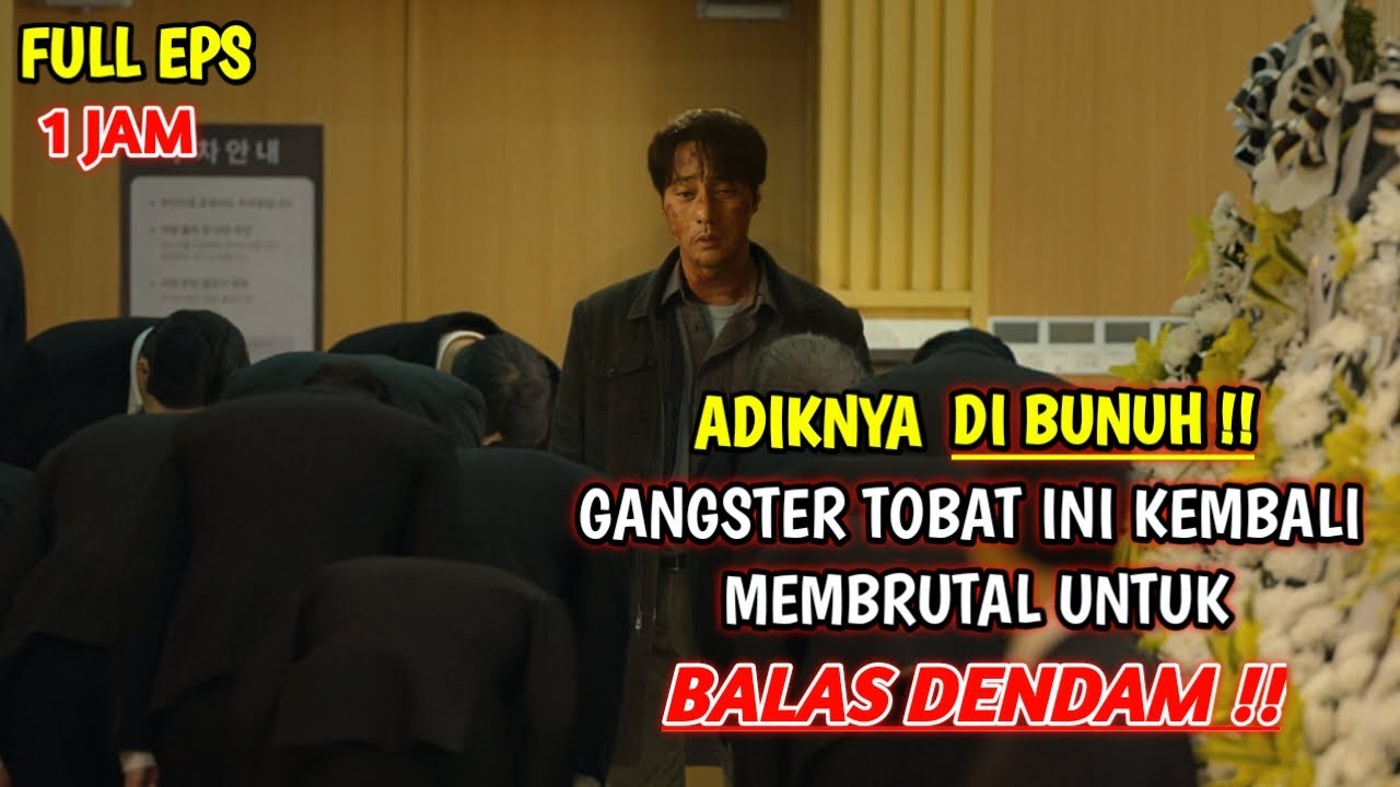 MANTAN GANGSTER KEMBALI MEMBRUTAL DAN HABISI PARA GANGSTER SENDIRIAN DEMI BALAS DENDAM - Alur Film