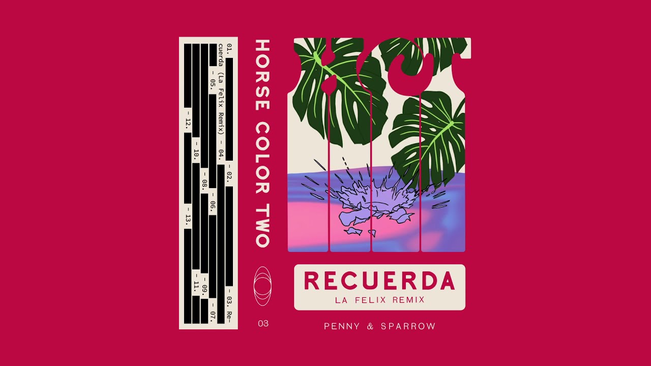Penny & Sparrow - Recuerda (La Felix Remix)