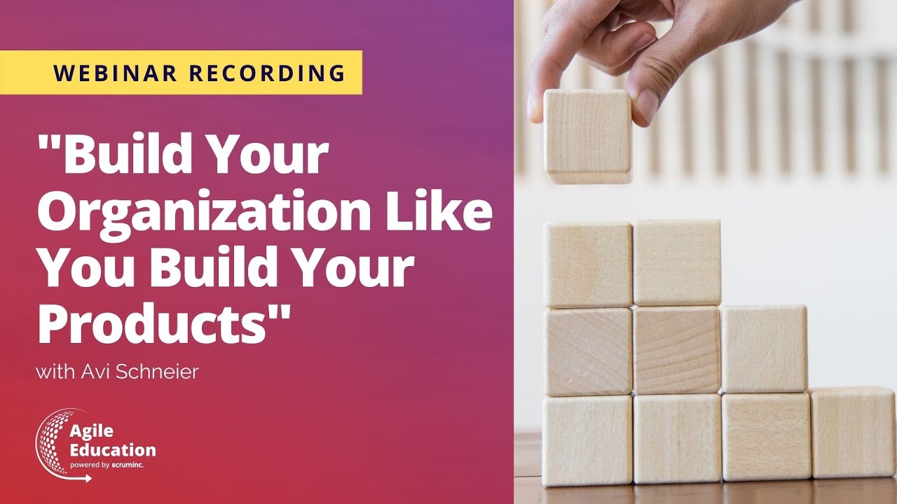AEP Webinar - Build Your Organization Like You Build Your Products