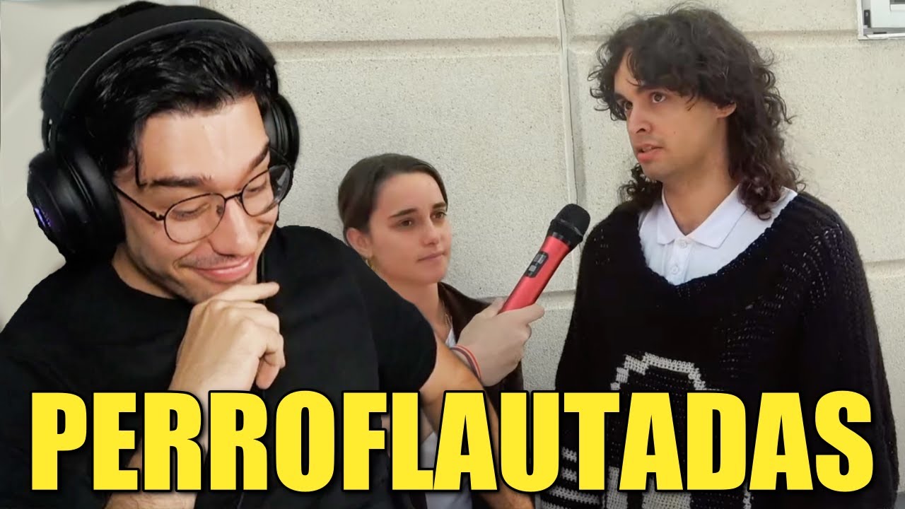 REACCIONO A PERROFLAUTADAS UNIVERSITARIAS 🎓