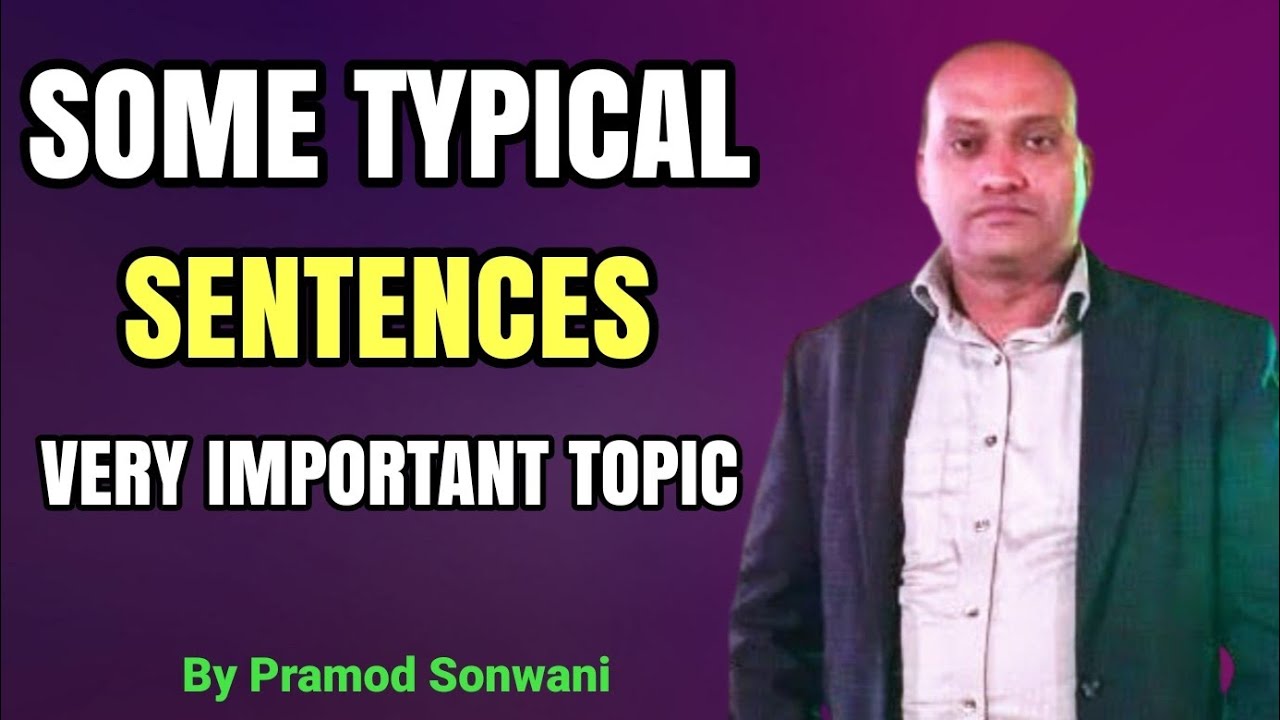 Some Typical Sentences | Learn Easily | Very Important Topic