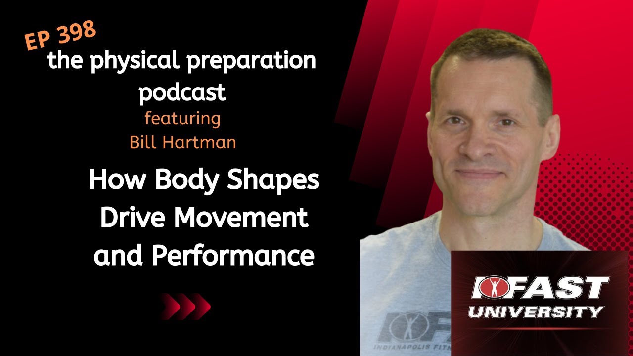 PhysPrep - 398 - Bill Hartman on How Body Shapes Drive Movement and Performance