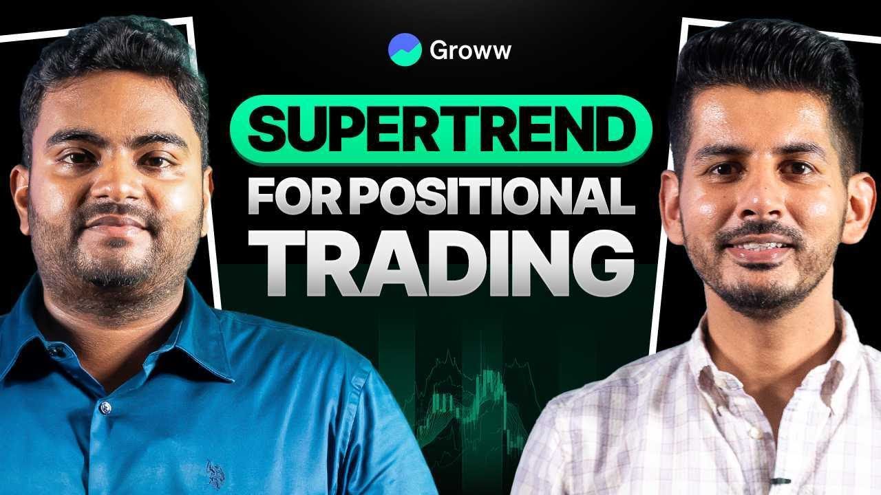 Software Engineer to Full-Time Trader | Sunder&rsquo;s Positional Trading Setup with Supertrend