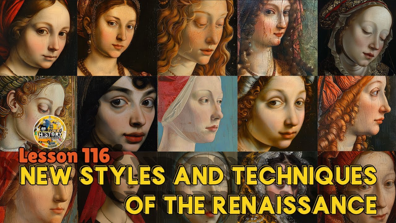 Lesson 116 New Styles and Techniques of the Renaissance