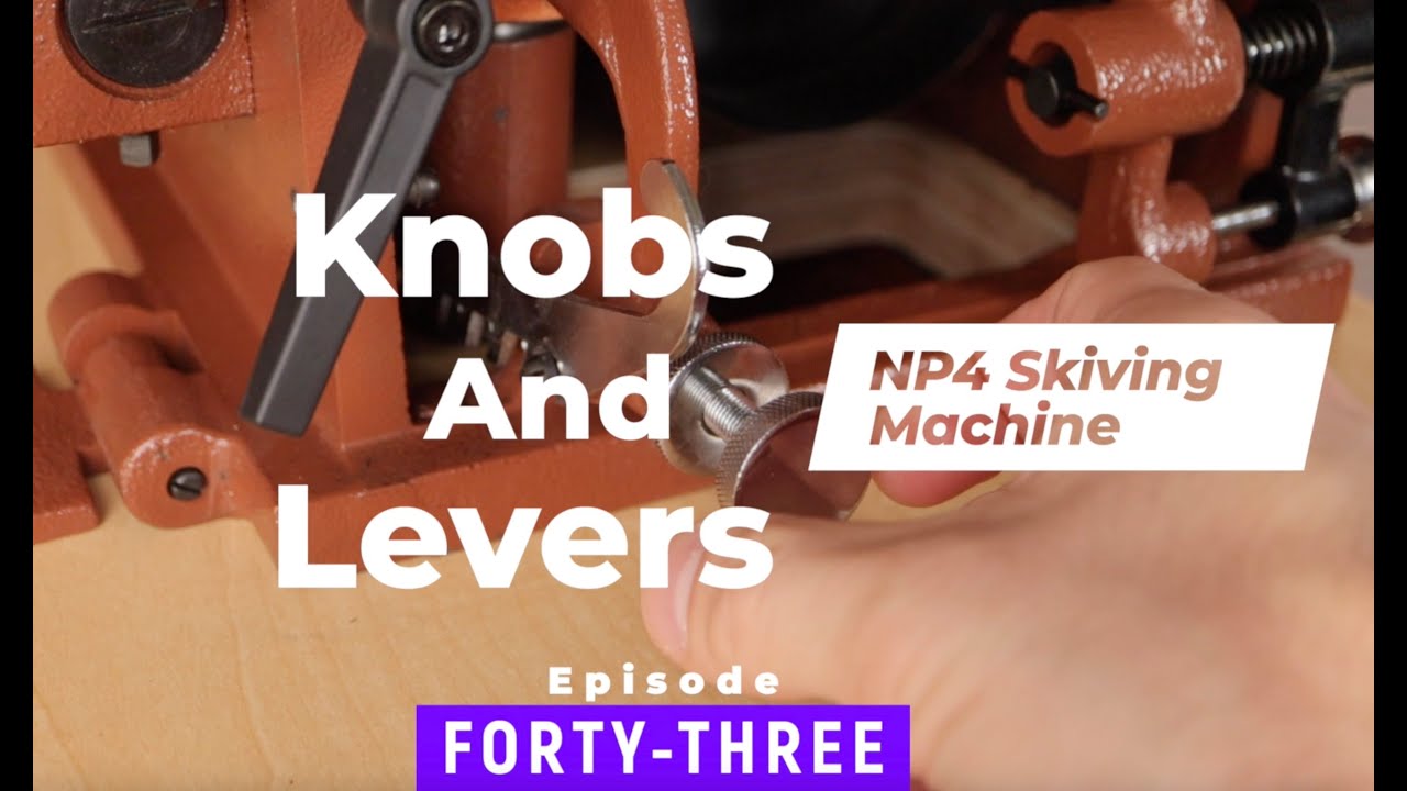 Knobs and Levers on the NP4 Skiver - EPISODE 43