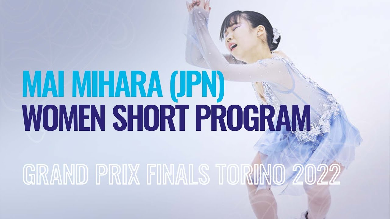 Mai MIHARA (JPN) | Women Short Program | Torino 2022 | #GPFigure