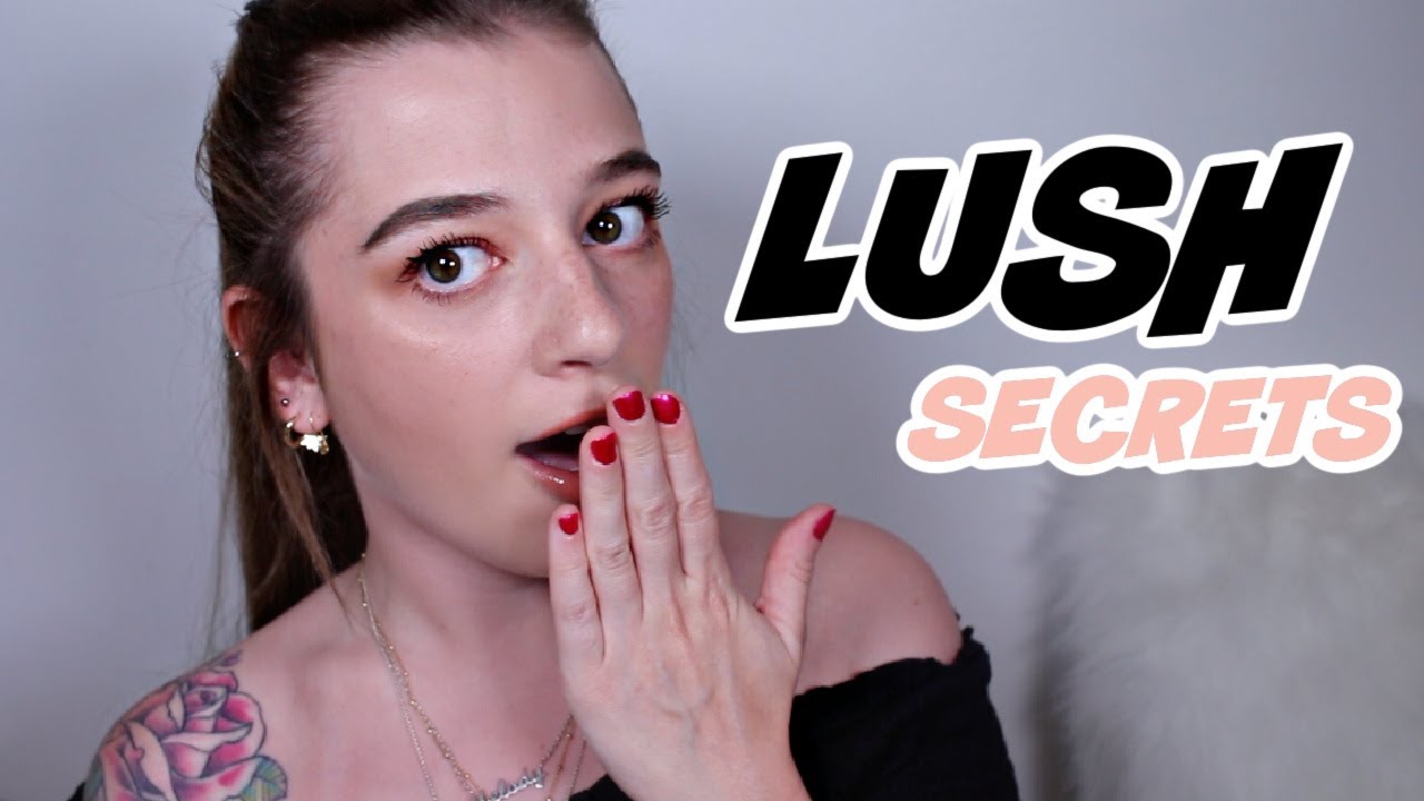 SECRETS THAT LUSH EMPLOYEES NEVER TELL YOU • Melody Collis