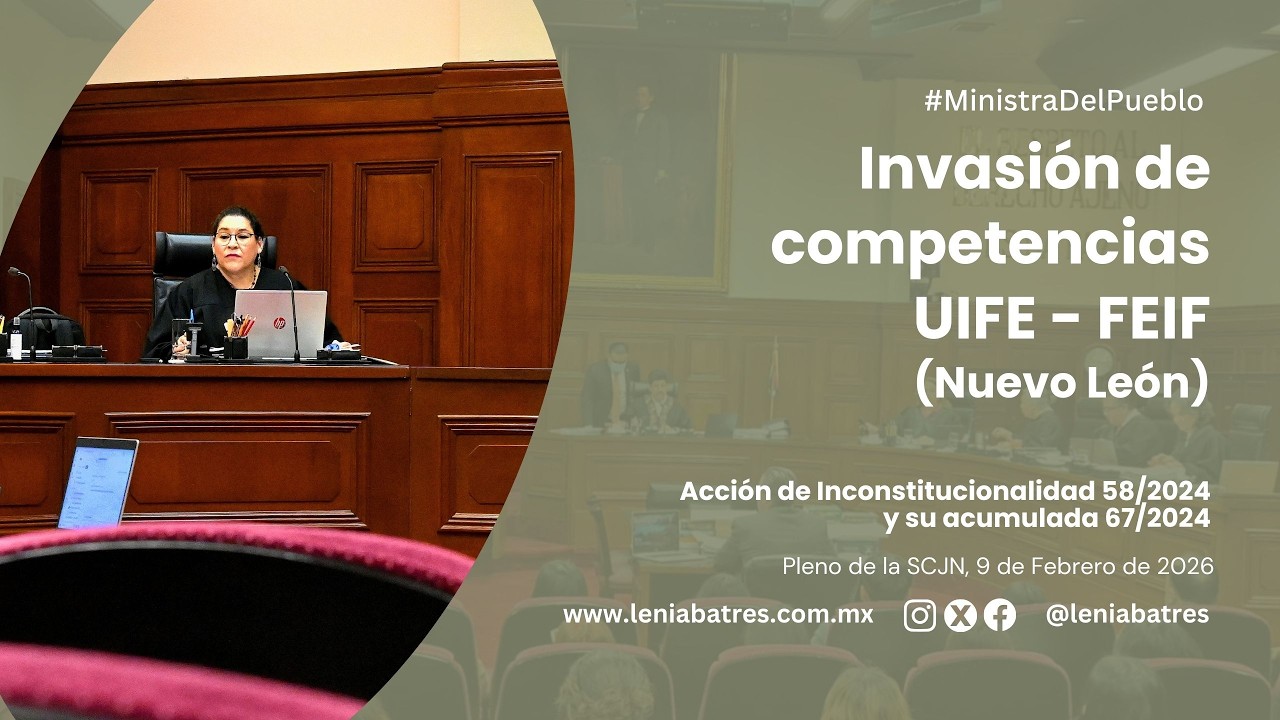 Invasión de competencias UIFE - FEIF (Nuevo León). Acción de Inconstitucionalidad 58/2024.