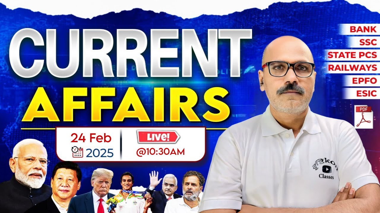 24 February Current Affairs 2025 | Daily Current Affairs | Current Affairs Today