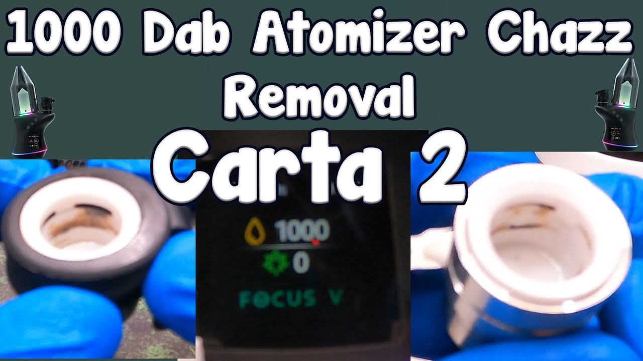 Руководство по проверке и удалению халвы для атомайзера Focus V Carta 2 1000 Dab! Всё, что вам ну...