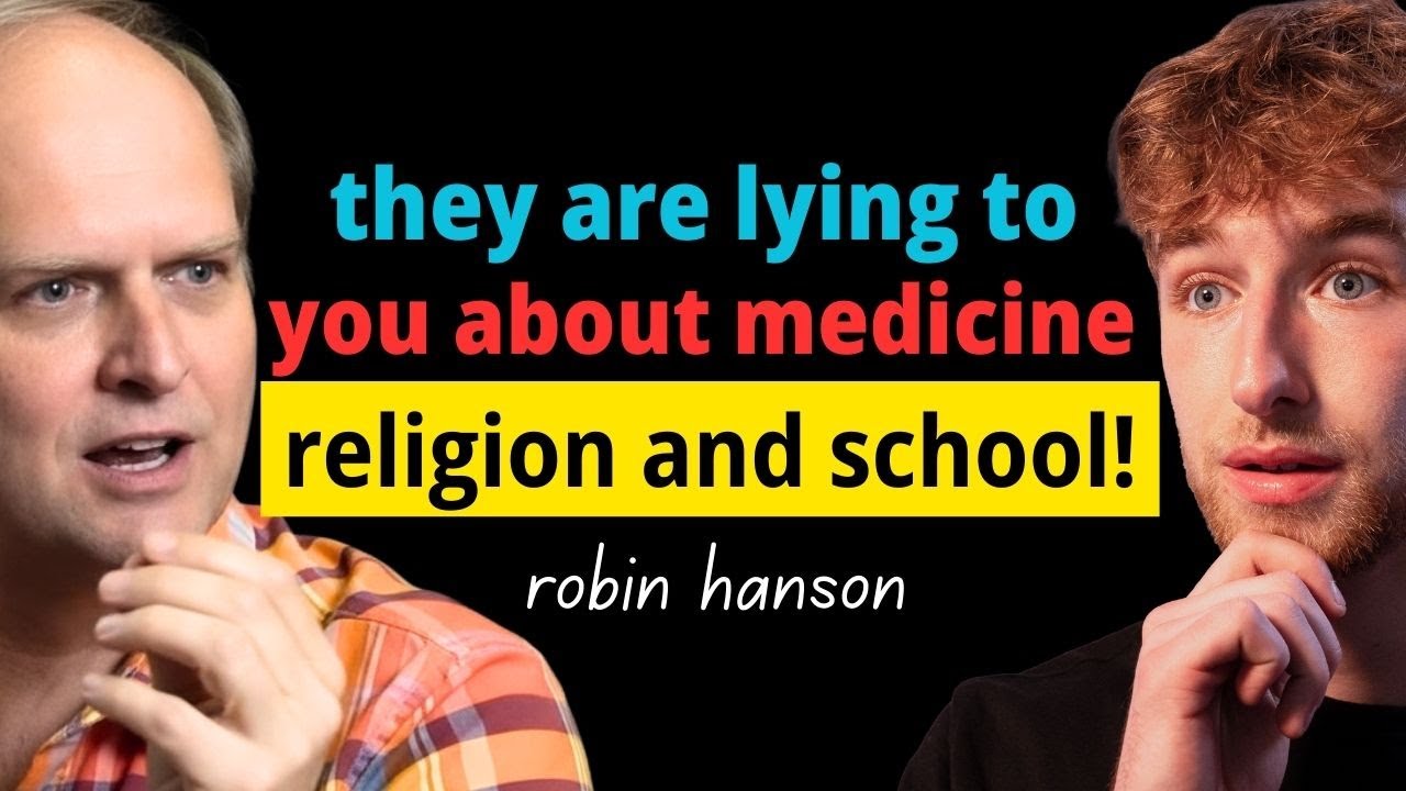Everything You Know About Society Is Wrong: Robin Hanson Exposes What Most Experts Don&rsquo;t Tell You