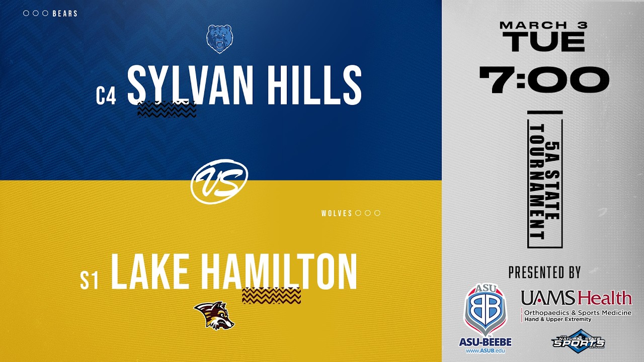 2026 5A State Tournament - 1st Round Girls - C4 Sylvan Hills vs S1 Lake Hamilton