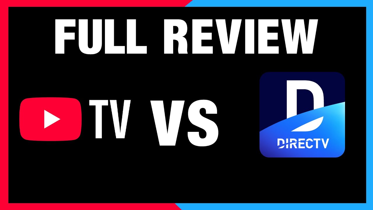 YouTube TV vs DirecTV Stream | Full Comparison | Which one iis Better?