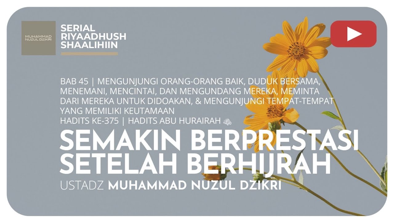 1435. SEMAKIN BERPRESTASI SETELAH BERHIJRAH | Riyaadhush Shaalihiin | Ustadz Muhammad Nuzul Dzikri