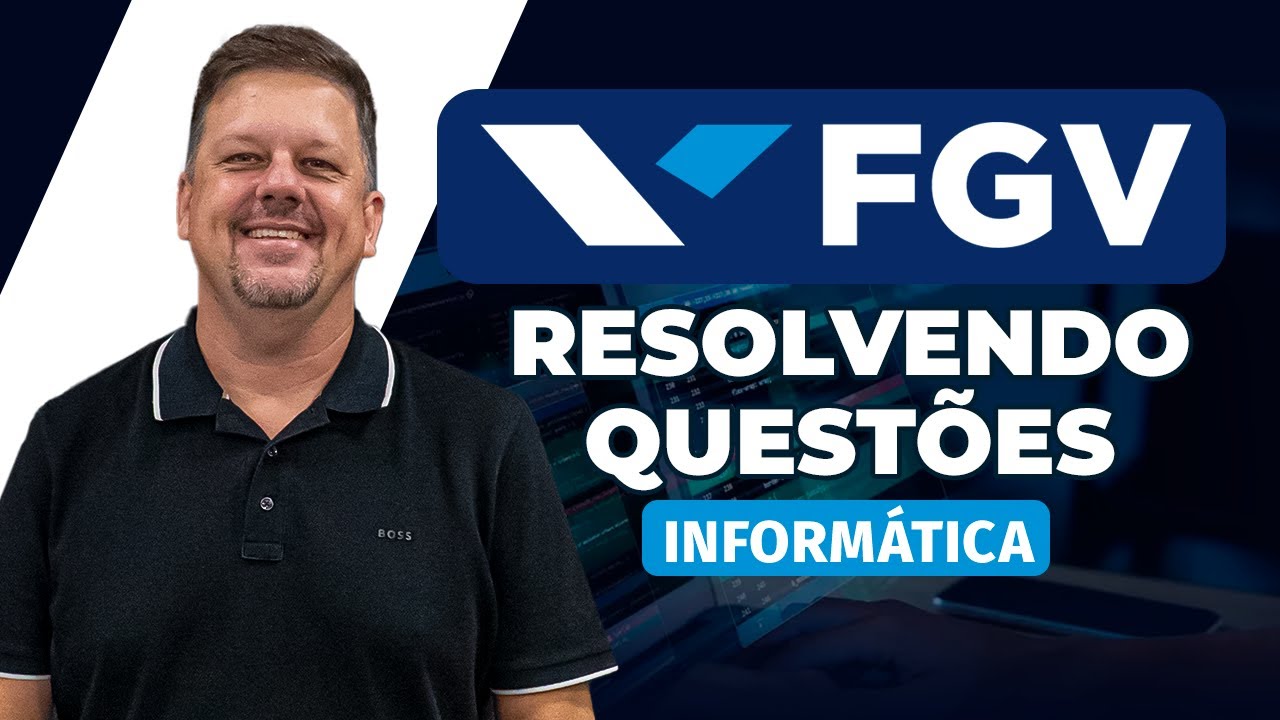 FGV | RESOLVENDO QUESTÕES | INFORMÁTICA