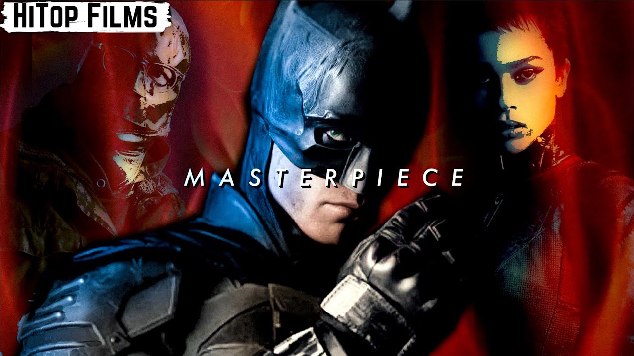 The Batman is a Masterpiece