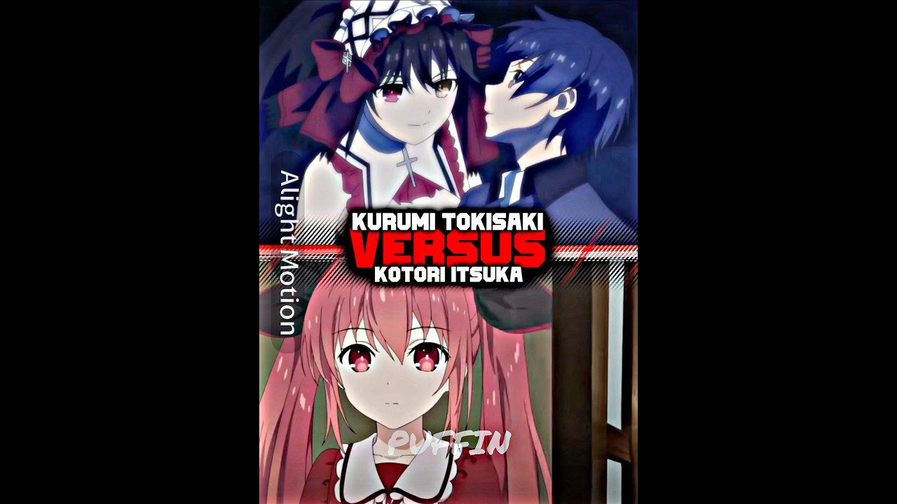 Kurumi Tokisaki vs Kotori Itsuka | Date A Live #edit #vs #vsedits #anime #kurumi #kotori #DAL